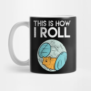 This Is How I Roll Mug